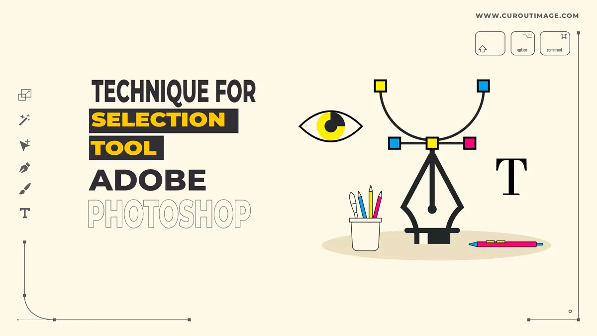 Technique for selection tool adobe photoshop