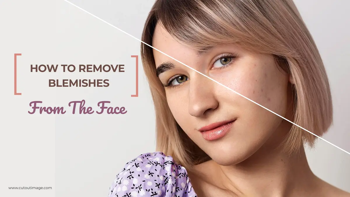 How To Remove Blemishes From The Face