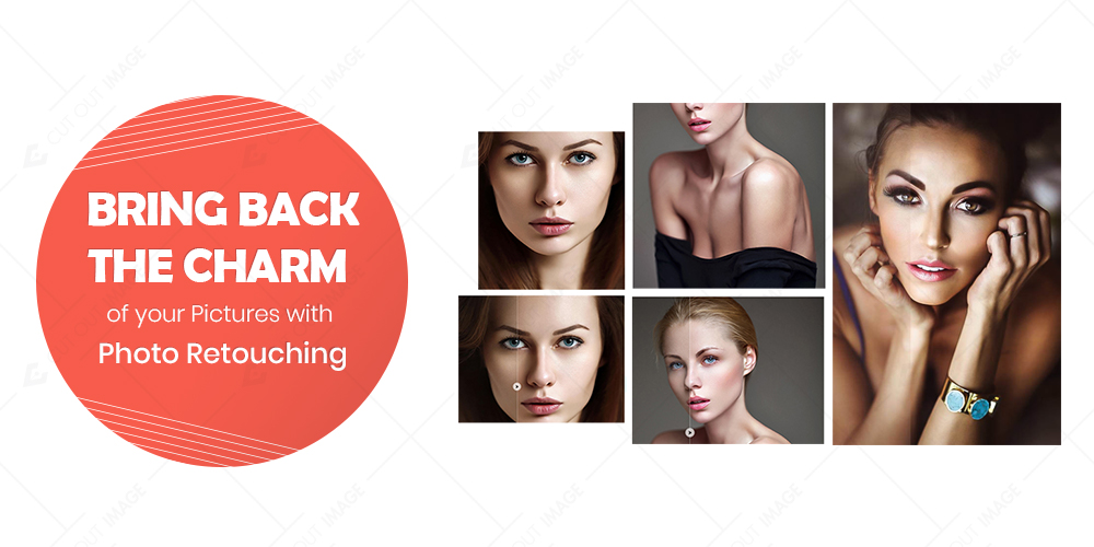 Bring Back the Charm of your Pictures with Photo Retouching