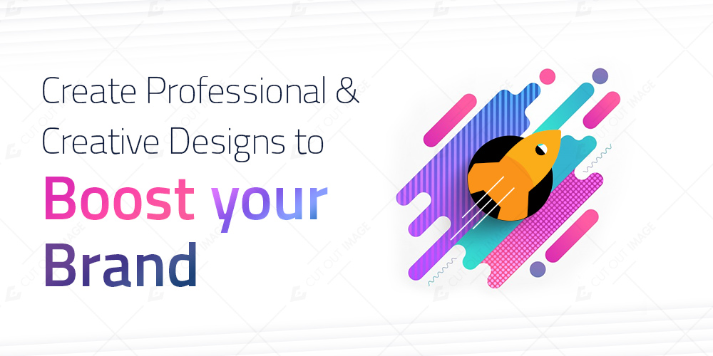 Create Professional and Creative Designs to Boost your Brand