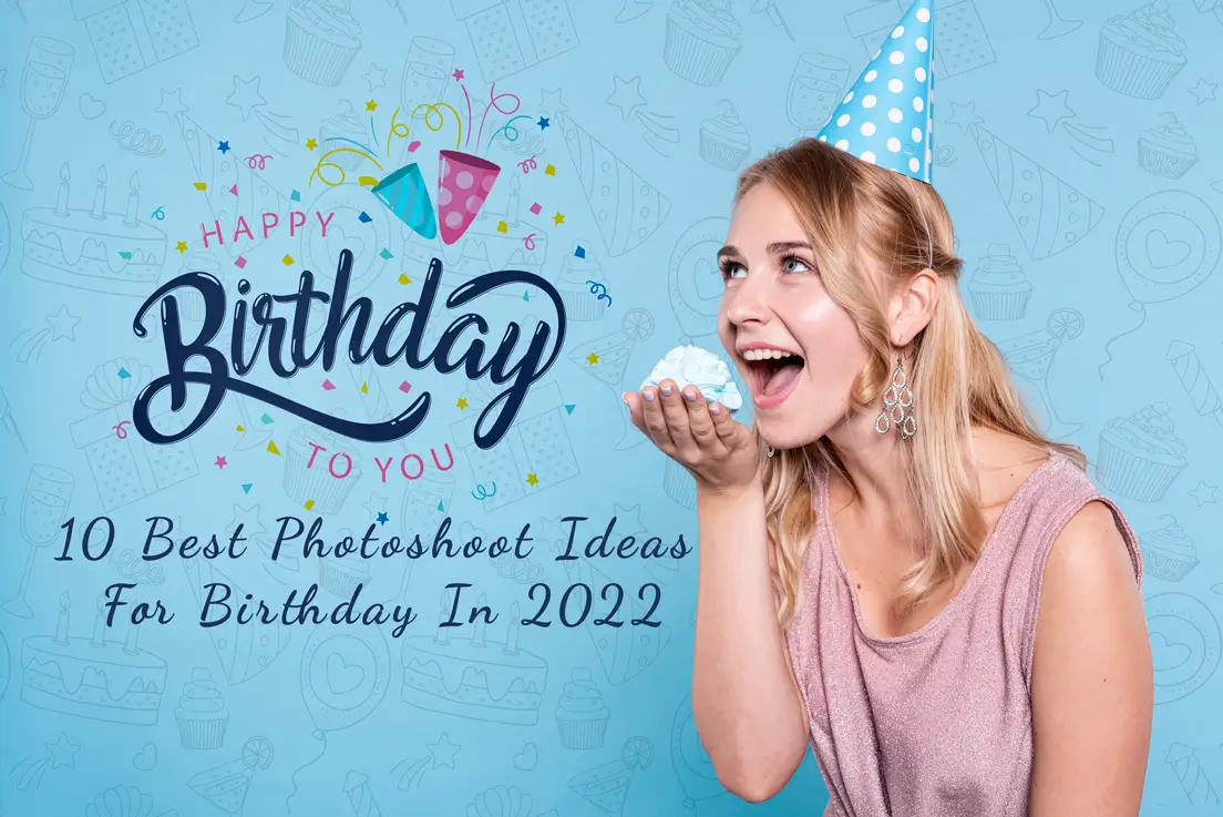 10 bedste fotoshoot-ideer til fødselsdag i 2022