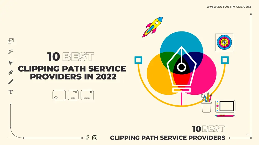 10 Best Clipping Path Service Providers In 2023 [Best Resource]