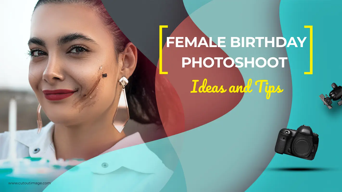 Female Birthday Photoshoot Ideas And Tips