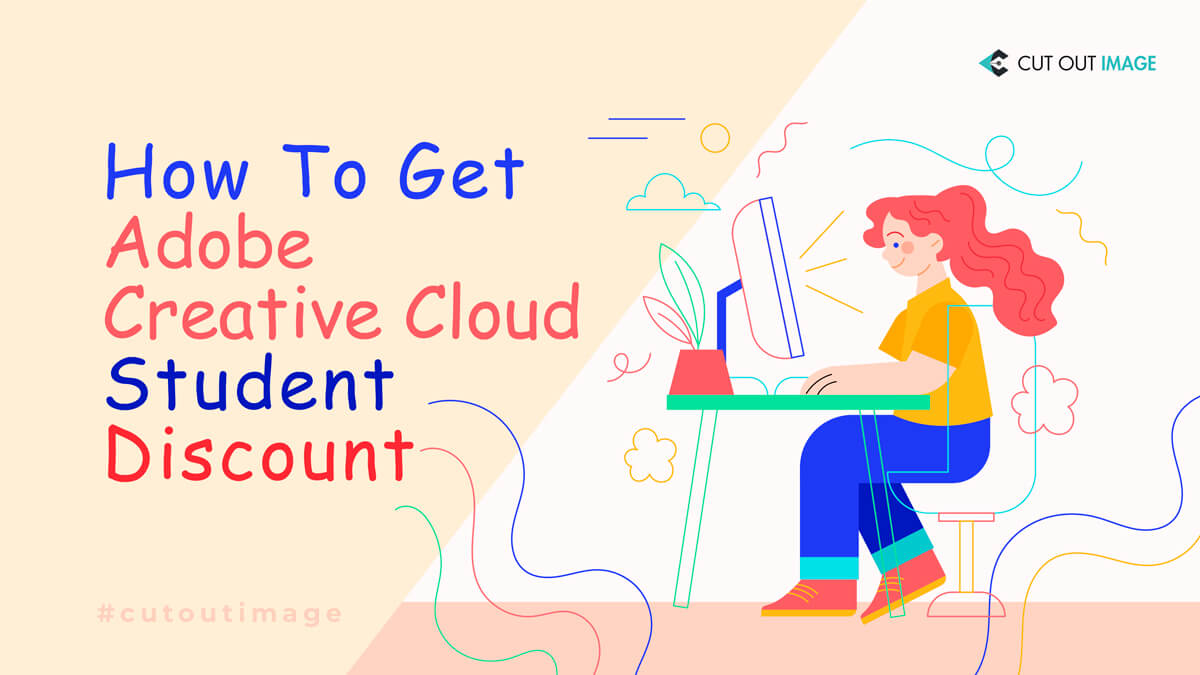 How to Get Adobe Creative Cloud Student Discount