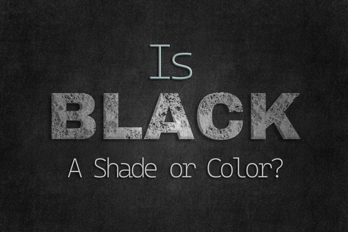 Is Black a Shade or Color? A Comprehensive Guide